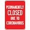 Signmission Public Safety, Permanently Closed Due To Coronavirus, 18in X 12in Rigid Plastic, OS-NS-P-1218-25513 OS-NS-P-1218-25513 - alternate 1